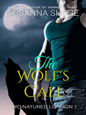 cover image of The Wolf's Call. Two-Natured London 1.
